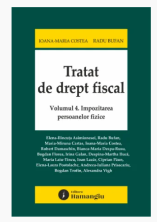 Legal and administrative sciences - Treatise on Tax Law. Volume 4. Taxation of Individuals – Ioana Maria Costea, Radu Bufan, Elena-Ilincuta Asimionesei
