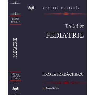 Medicină - Tratat de pediatrie - Florea Iordachescu
