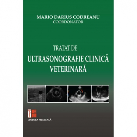 Medicină - Tratat de ultrasonografie clinica veterinara - Mario Darius Codreanu (coordonator)