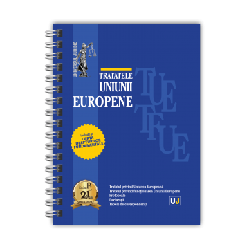 Coduri / Legislație - Tratatele Uniunii Europene Mai 2025. Editie spiralata