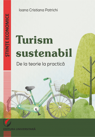 Economie generală - Turism sustenabil. De la teorie la practica