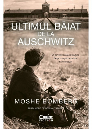 Roman - Ultimul baiat de la Auschwitz - Moshe Bomberg