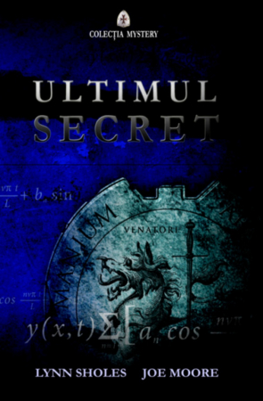 Preuniversitaria - Ultimul secret - Lynn Sholes, Joe Moore