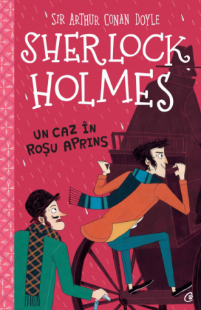 Literatură pentru copii - Sherlock Holmes. Un caz in rosu aprins - Stephanie Baudet, Arthur Conan Doyle