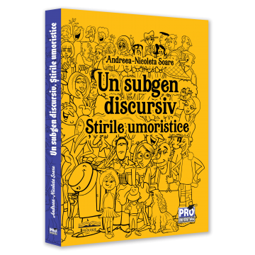 Romanian language and literature - A discursive subgenre. Humorous news - Andreea Nicoleta Soare