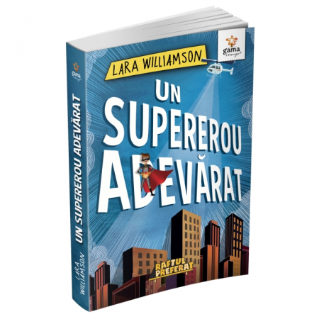 Literatură pentru copii - Un supererou adevarat - Lara Williamson