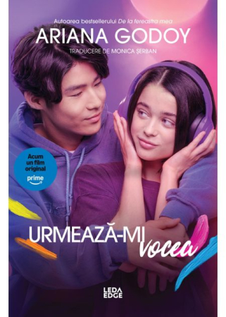 Literatură pentru adolescenți - Urmeaza-mi vocea - Ariana Godoy
