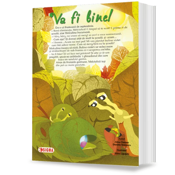 Children's literature - Illustrated stories - It will be fine! (format A3) - Alina Oancea, Daniela Stoicescu