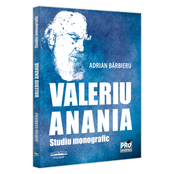 Timp liber - Valeriu Anania. Studiu monografic - Adrian Barbieru