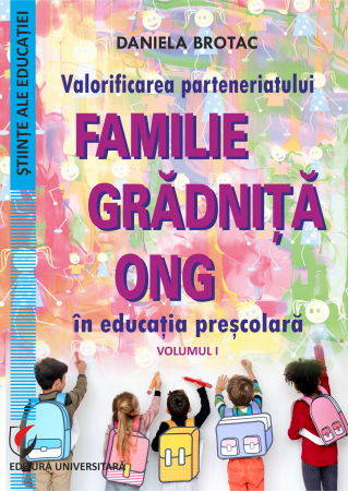 Pedagogie  - Valorificarea parteneriatului familie - gradinita - ONG in educatia prescolara