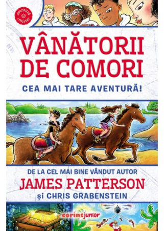 Literatură pentru copii - Vanatorii de comori. Cea mai tare aventura! - James Patterson, Chris Grabenstein