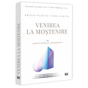 Legal and administrative sciences - Inheritance. General conditions. Jurisprudence - Aniela-Flavia Ticau-Suditu