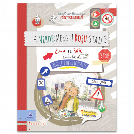 Books for children - Green: Go! Red: Wait! Ema and Eric learn the traffic rules - Ioana Chicet-Macoveiciuc