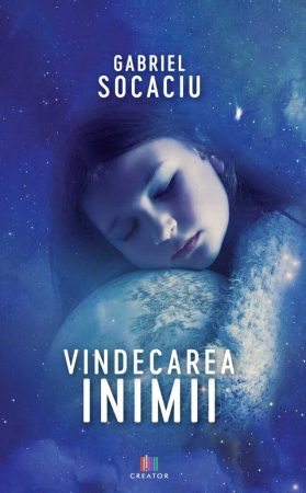 Psihologie aplicata in viata de zi cu zi - Vindecarea inimii - Gabriel Socaciu