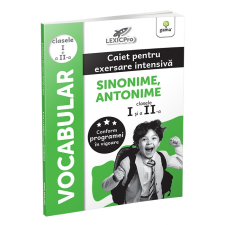 Cartea pentru școală - Vocabular. Caiet pentru exersare intensiva sinonime si antonime. Clasele I si a II-a