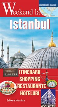 Timp liber - Weekend la Istanbul. Ghid turistic