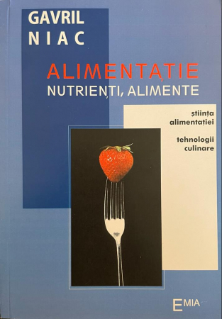 Leisure - Food, nutrients, food. Food science. Culinary technologies - Gavril Niac