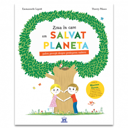 Children's literature - Illustrated stories - The day we saved the planet. Four stories about protecting nature - Emmanuelle Lepetit