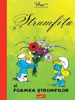Ștrumfița și Foamea ștrumfilor Autor: Pierre Culliford Peyo, Yvan Delporte [1]