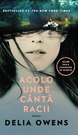 Literatura, fictiune, istorie si biografii - Acolo unde cântă racii Delia Owens