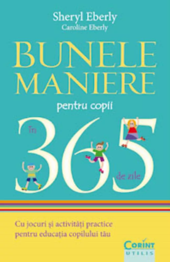 10 ani+ - Bunele maniere pentru copii in 365 de zile