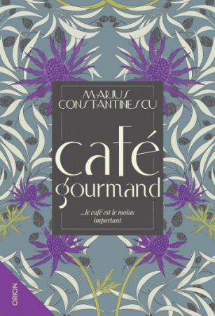 Literatura, fictiune, istorie si biografii - Café gourmand de Marius Constantinescu