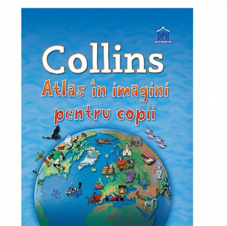10 ani+ - Collins: Atlas in imagini pentru copii
