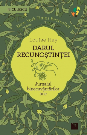 Carti de colorat, calendare, agende - Darul recunostintei. Jurnalul binecuvantarilor tale De (autor): Louise Hay