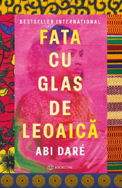 Literatura, fictiune, istorie si biografii - Fata cu glas de leoaica de Abi Daré