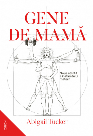 Stil de viata - Gene de mamă. Noua știință a instinctului matern