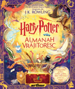10 ani+ - Harry Potter: Almanah Vrăjitoresc de J.K. ROWLING