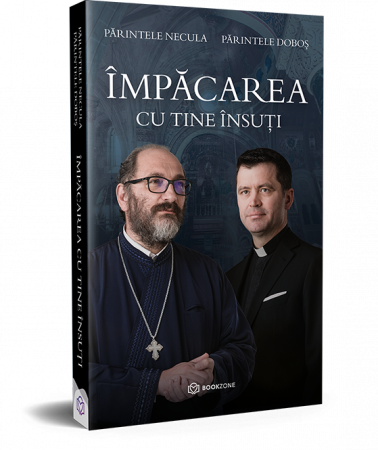 Stil de viata - Impacarea cu tine insuti Părintele Doboș Parintele Necula