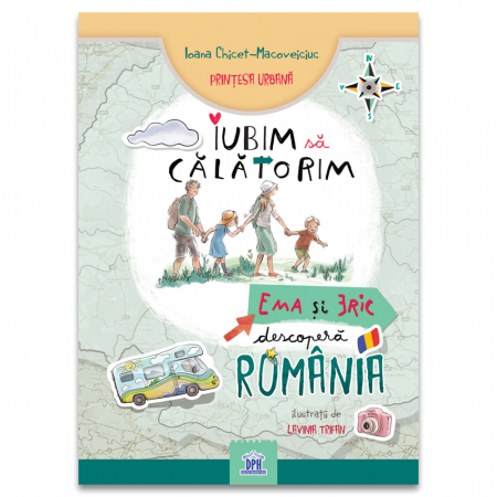 Iubim sa calatorim: Ema si Eric descopera Romania