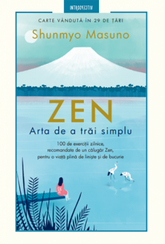 ZEN Arta de a trai simplu Shunmyo Masuno