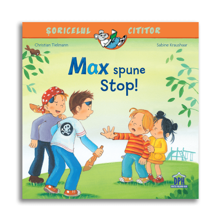 5-7 ani - Max spune stop!