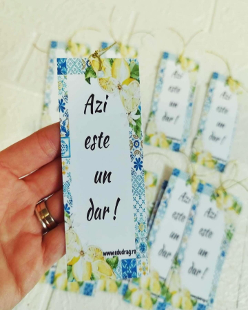 Organizare - Semn de carte handmade - mesaj " Azi este un dar ! "