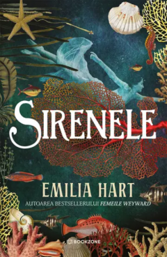 Literatura, fictiune, istorie si biografii - Sirenele de Emilia Hart
