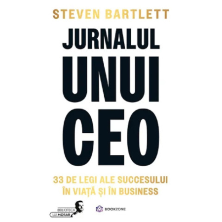Dezvoltare personala - Steven Bartlett Jurnalul unui CEO 33 de legi ale succesului în viață și în business