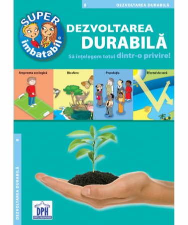 10 ani+ - Super imbatabil -  Dezvoltarea durabila