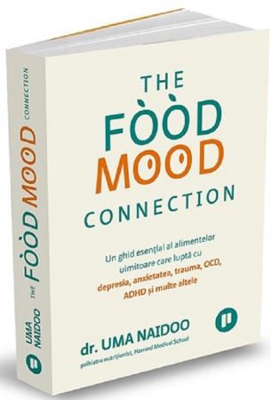 Sanatate si sport - The Food Mood Connection - Uma Naido