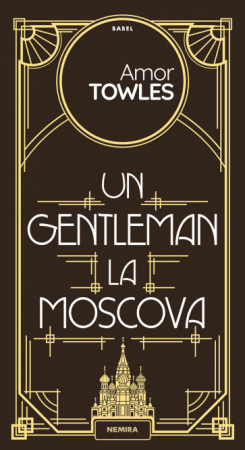 Un gentleman la Moscova de Amor Towles