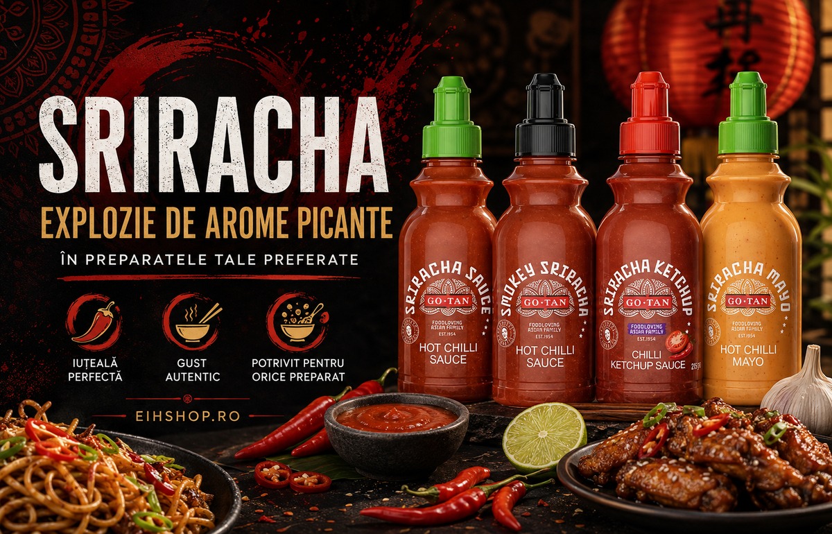 Sriracha: Explozie de arome picante pentru preparatele tale