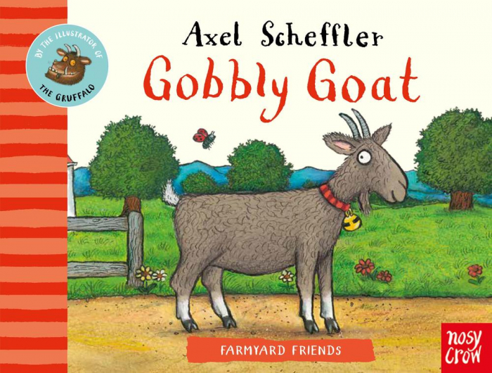Farmyard Friends: Gobbly Goat by Axel Scheffler [1]