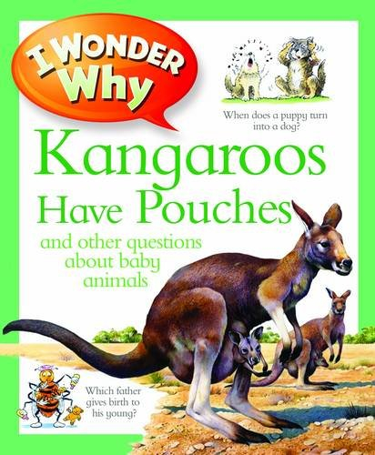 I Wonder Why Kangaroos Have Pouches [1]