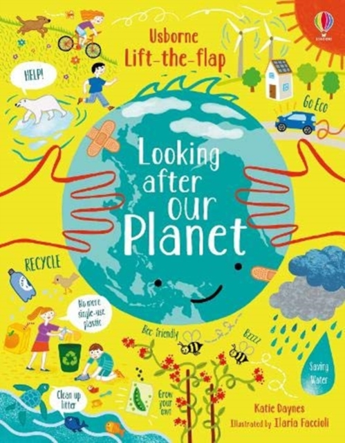Lift-the-Flap Looking After Our Planet [1]