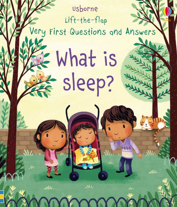 Lift-the-flap Very First Questions and Answers What is Sleep? [1]