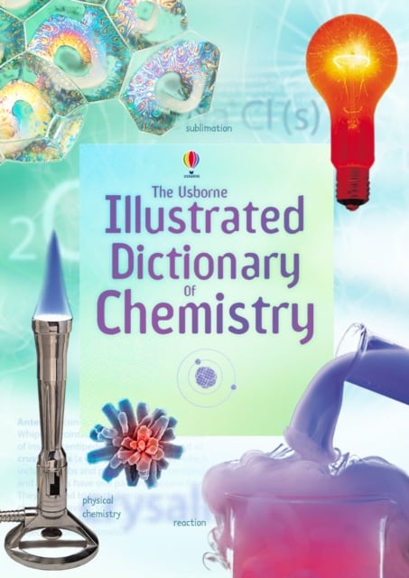 Usborne Illustrated Dictionary of Chemistry [1]