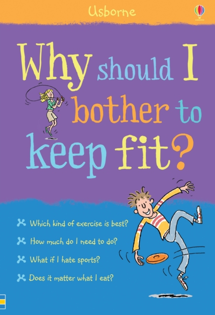 Why should I bother to keep fit? [1]