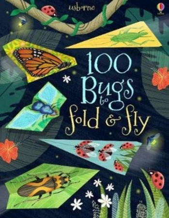 100 Bugs to Fold and Fly