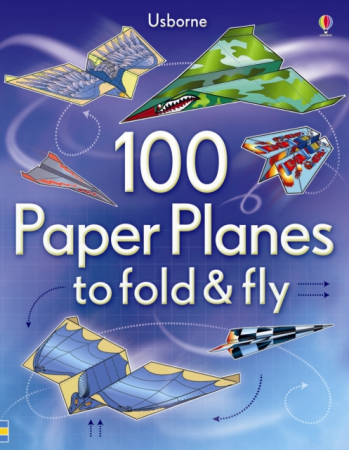 Carti cu activitati - 100 Paper Planes to Fold and Fly